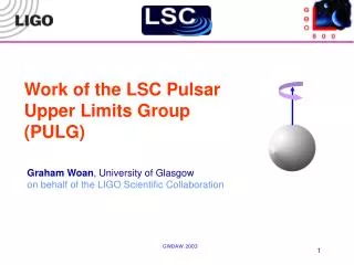 Work of the LSC Pulsar Upper Limits Group (PULG)