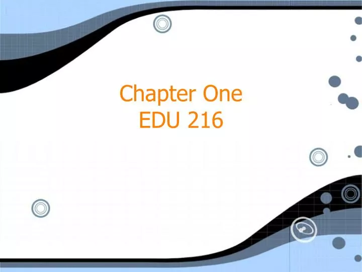 chapter one edu 216