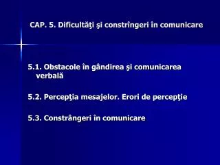 cap 5 dificult i i constr ngeri n comunicare