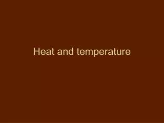 Heat and temperature