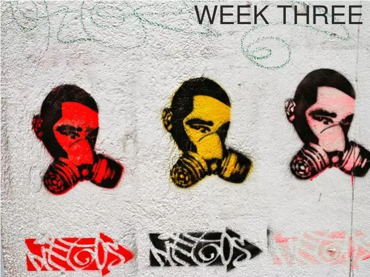week three