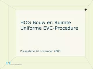 hog bouw en ruimte uniforme evc procedure