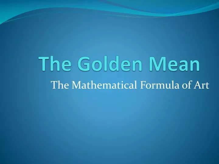 the golden mean