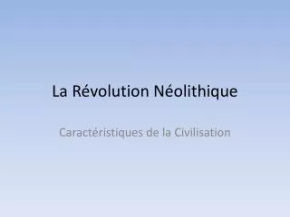 la r volution n olithique