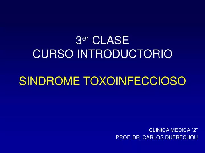 3 er clase curso introductorio sindrome toxoinfeccioso