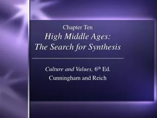 Chapter Ten High Middle Ages: The Search for Synthesis