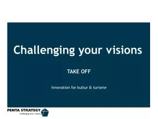 challenging your visions