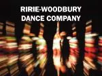 RIRIE-WOODBURY DANCE COMPANY - slide 1