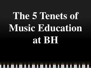 The 5 Tenets of Music Education at BH