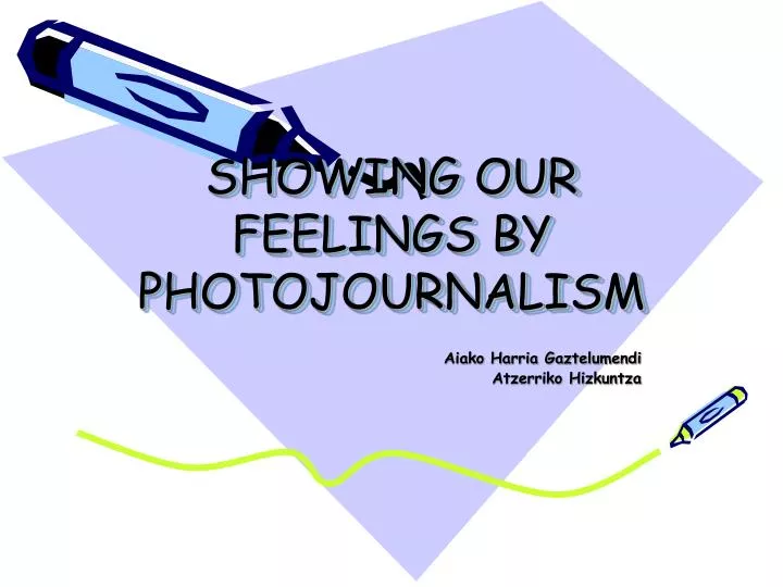showing our feelings by photojournalism