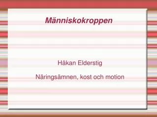 h kan elderstig n rings mnen kost och motion