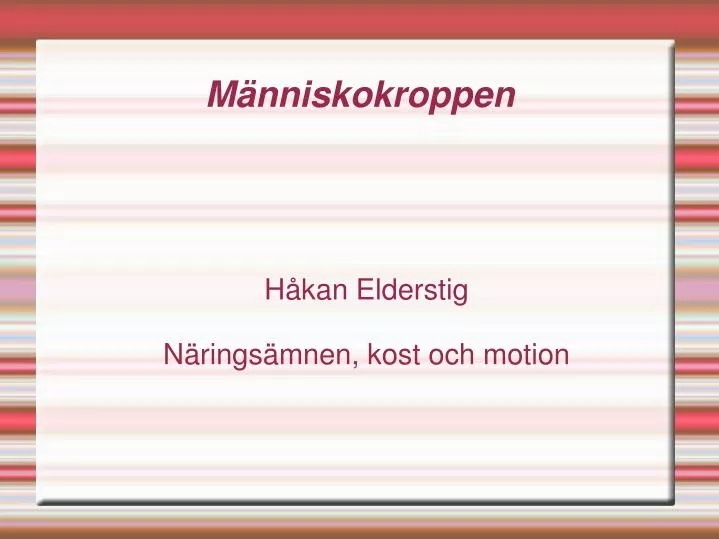 PPT - Människokroppen PowerPoint Presentation, Free Download - ID:5379656