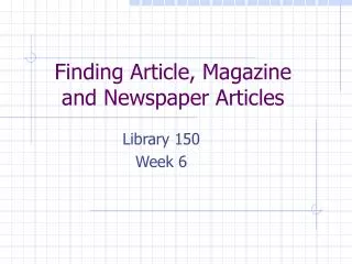 Finding Article, Magazine and Newspaper Articles