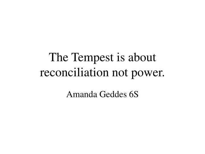 the tempest is about reconciliation not power