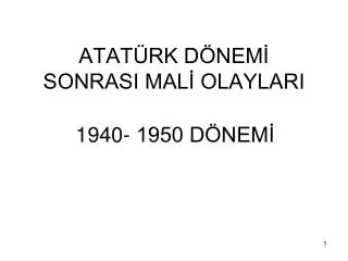 atat rk d nem sonrasi mal olaylari