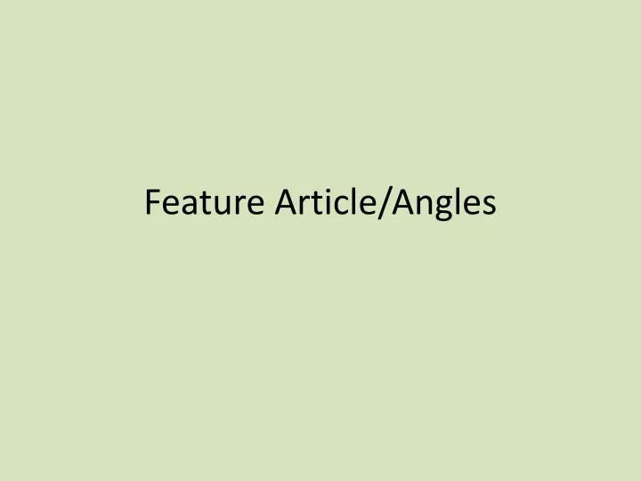 feature article angles