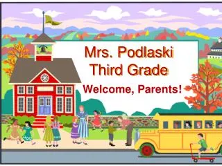 Mrs. Podlaski Third Grade