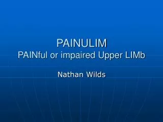 PAINULIM PAINful or impaired Upper LIMb