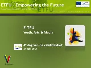 E-TFU Youth , Arts &amp; Media 4 e dag van de vakdidaktiek 24 april 2014