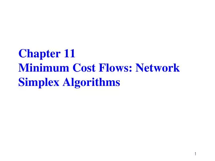 chapter 11 minimum cost flows network simplex algorithms