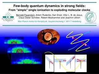 Few-body quantum dynamics in strong fields: