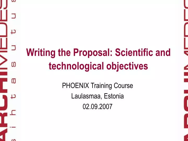 writing the proposal scientific and technological objectives