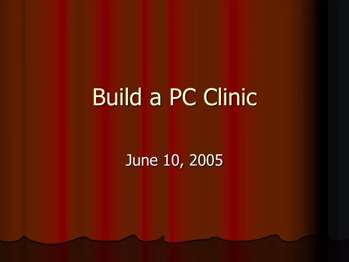 build a pc clinic