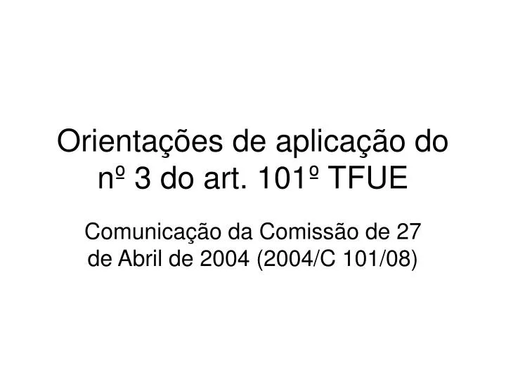 orienta es de aplica o do n 3 do art 101 tfue