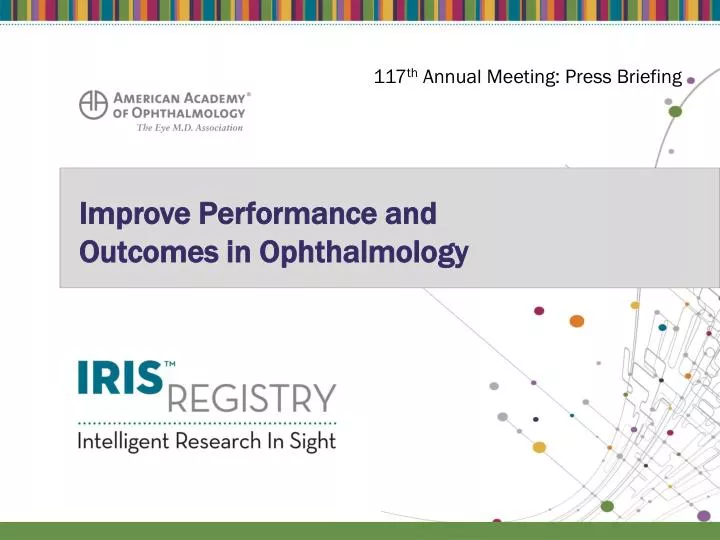 improve performance and outcomes in ophthalmology