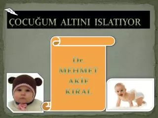 ocu um altini islatiyor