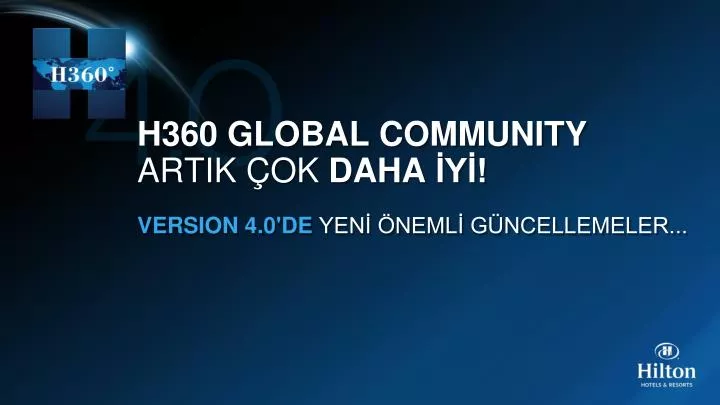 h360 global community artik ok daha y version 4 0 de yen neml g ncellemeler