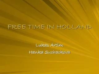 FREE TIME IN HOLLAND