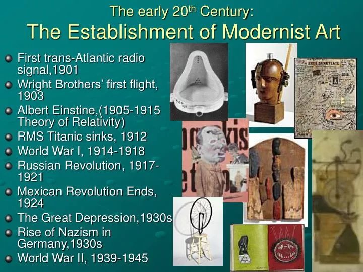 the early 20 th century the establishment of modernist art