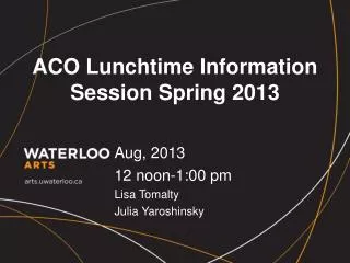 ACO Lunchtime Information Session Spring 2013