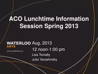 aco lunchtime information session spring 2013