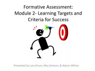 Formative Assessment: Module 2- Learning Targets and Criteria for Success