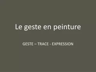 le geste en peinture