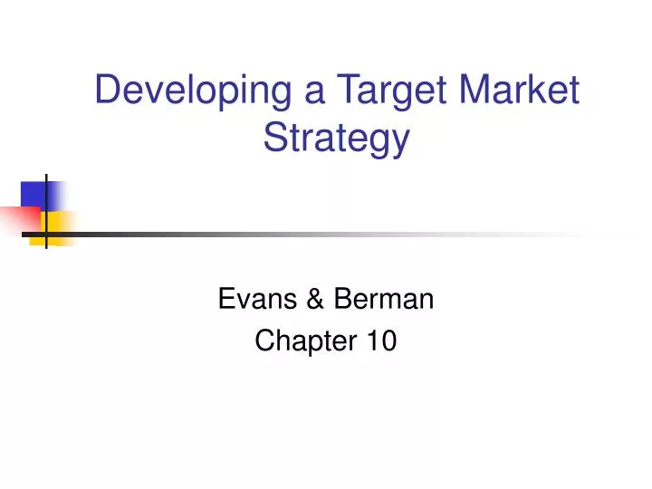 developing a target market strategy