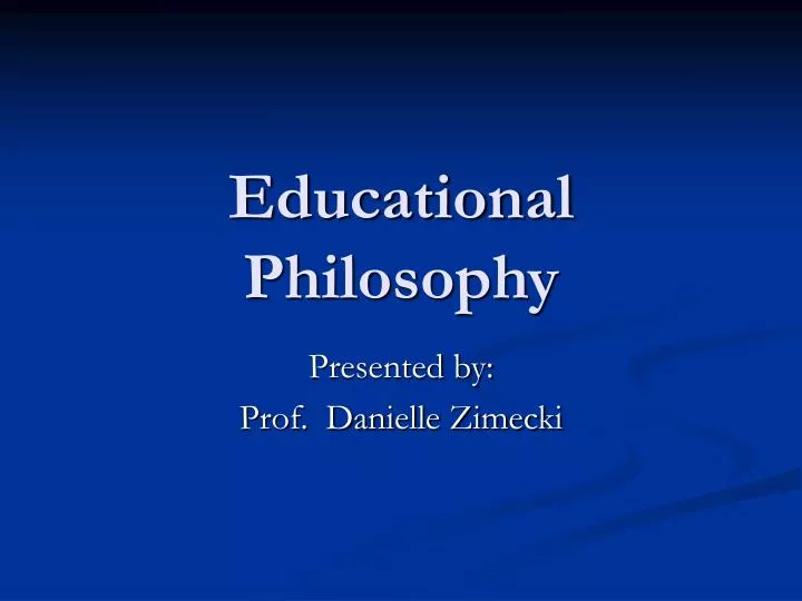 educational philosophy