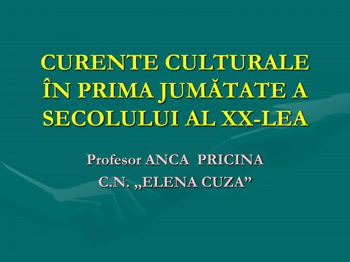 curente culturale n prima jum tate a secolului a l xx lea