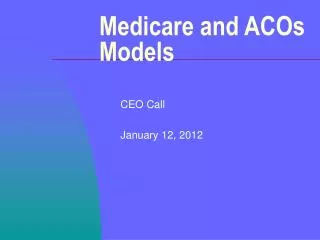 Medicare and ACOs Models