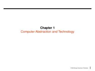 Chapter 1 Computer Abstraction and Technology