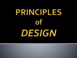 PRINCIPLES of DESIGN