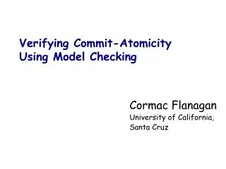 Verifying Commit-Atomicity Using Model Checking