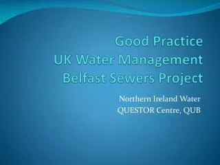 Good Practice UK Water Management Belfast Sewers Project