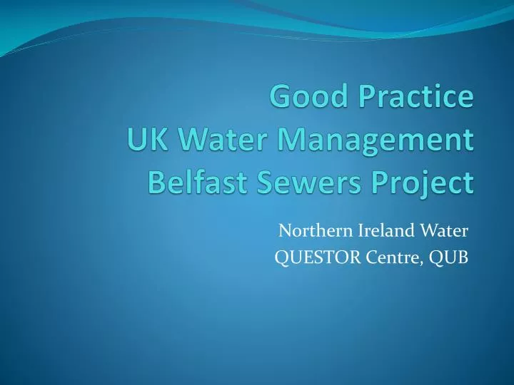 good practice uk water management belfast sewers project