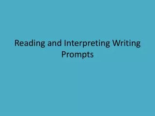 Reading and Interpreting Writing Prompts