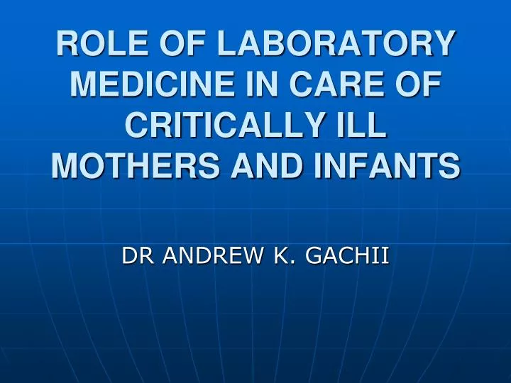 role of laboratory medicine in care of critically ill mothers and infants