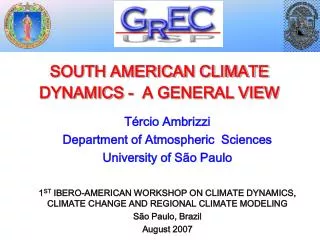 SOUTH AMERICAN CLIMATE DYNAMICS - A GENERAL VIEW