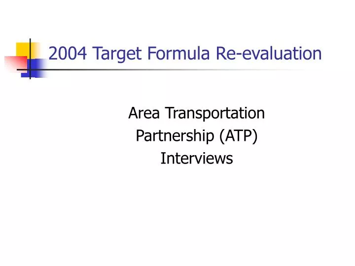 2004 target formula re evaluation